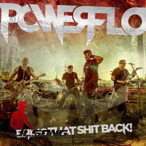 Powerflo - Bring That Shit Back